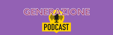 Generazione Podcast